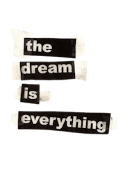 the dream is everything sticker